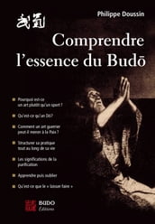 Comprendre l essence du Budo