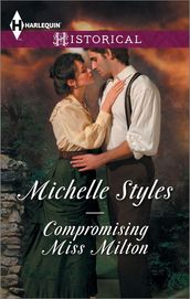 Compromising Miss Milton / Breaking The Governess s Rules: Compromising Miss Milton / Breaking the Governess s Rules (Mills & Boon Historical)