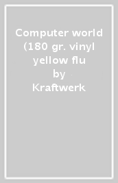 Computer world (180 gr. vinyl yellow flu