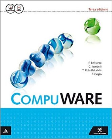 Compuware. Per gli Ist. tecnici e professionali. Con e-book. Con espansione online - Fausto Beltramo - Cesare Iacobelli - Tiziana Rota Rekalidis