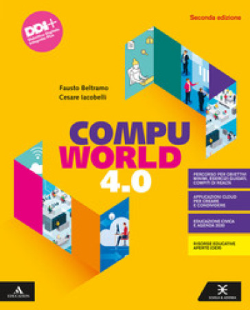 Compuworld 4.0. Per gli Ist. tecnici e professionali. Con e-book. Con espansione online - Cesare Iacobelli - Fausto Beltramo