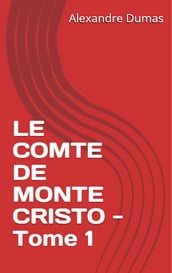 Le Comte de Monte Cristo - Tome 1