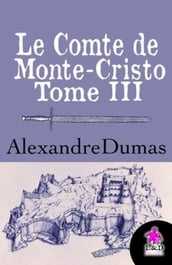 Le Comte de Monte-Cristo (Tome III)