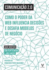 Comunicação 2.0 - Como o poder da web influencia decisões e desafia modelos de negócio