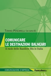 Comunicare le destinazioni balneari. Il ruolo delle Bandiere Blu in Italia