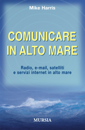 Comunicare in alto mare - Mike Harris