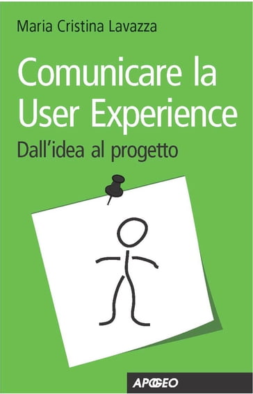 Comunicare la User Experience - Maria Cristina Lavazza