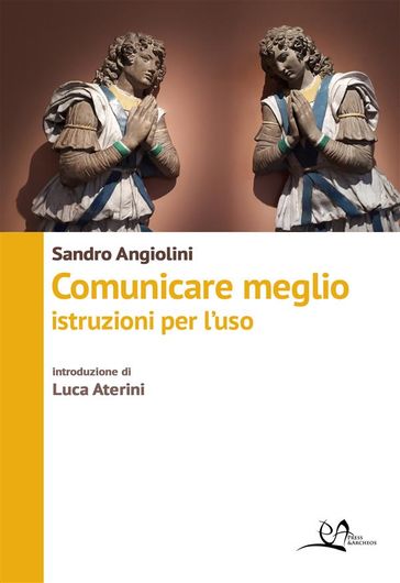 Comunicare meglio - Sandro Angiolini