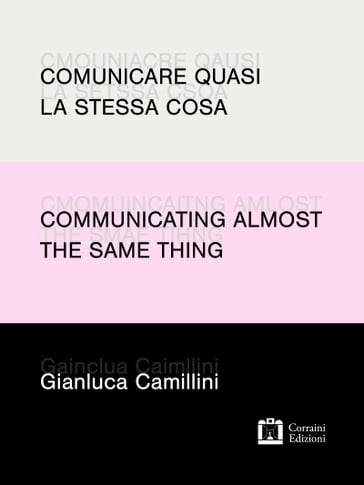 Comunicare quasi la stessa cosa / Communicating almost the same thing - Gianluca Camillini