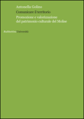 Comunicare il territorio. Promozione e valorizzazione del patrimonio culturale del Molise