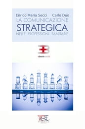 La Comunicazione Strategica nelle Professioni Sanitarie