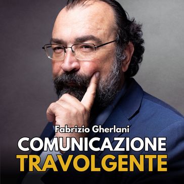 Comunicazione Travolgente - Fabrizio Gherlani