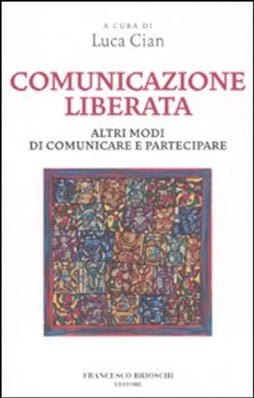 Comunicazione liberata - Luca Cian