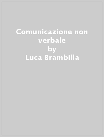 Comunicazione non verbale - Luca Brambilla