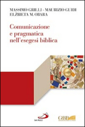 Comunicazione e pragmatica nell esegesi biblica