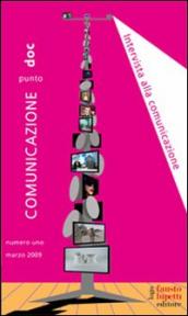 Comunicazionepuntodoc (2009). 1.Intervista alla comunicazione