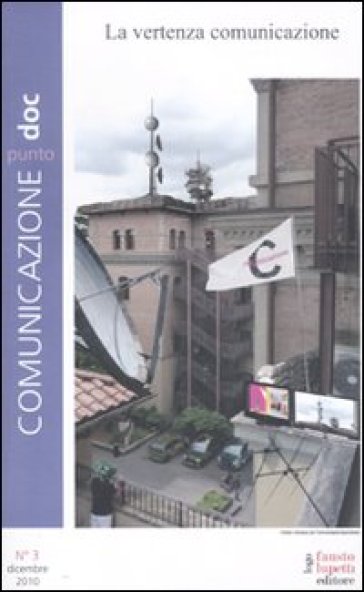 Comunicazionepuntodoc (2010). 3: La vertenza comunicazione