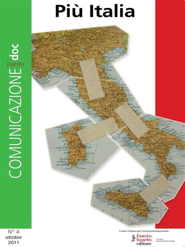 Comunicazionepuntodoc numero 4. Più Italia - AA.VV. Artisti Vari - Arrigo Levi - Christian Ruggiero - Gianluigi Da Rold - Gianluigi Rossi - Giuliano Ferrara - Marcello Fedele - Mario Morcellini - Nicola Tranfaglia