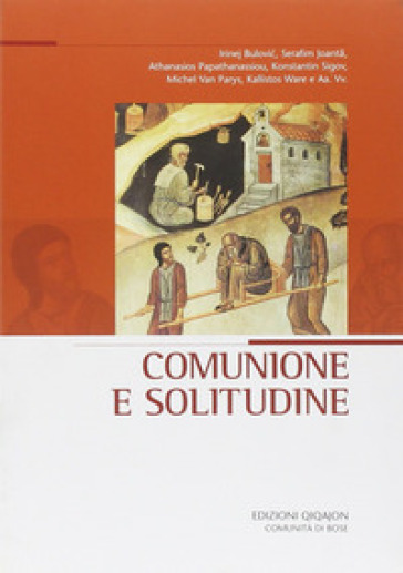 Comunione e solitudine - Michel Van Parys - Kallistos Ware - Konstantin Sigov