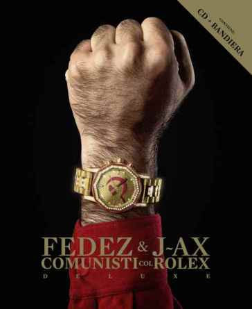 Comunisti col rolex - deluxe edition - J-Ax & Fedez