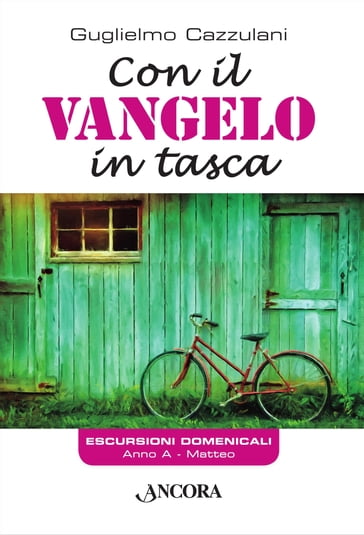 Con il Vangelo in tasca. Anno A - Guglielmo Cazzulani