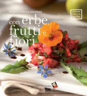 Con erbe, frutti e fiori