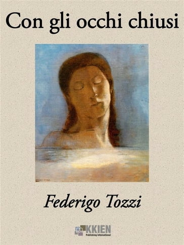 Con gli occhi chiusi - Federigo Tozzi