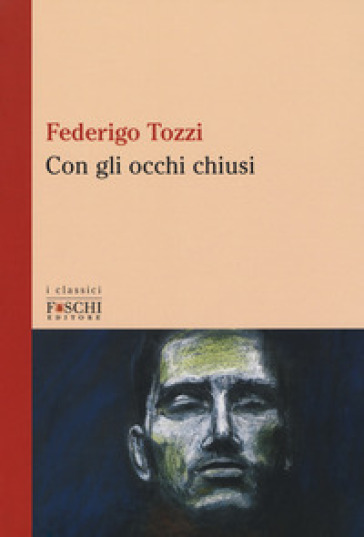 Con gli occhi chiusi - Federigo Tozzi