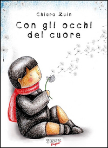 Con gli occhi del cuore - Chiara Zuin