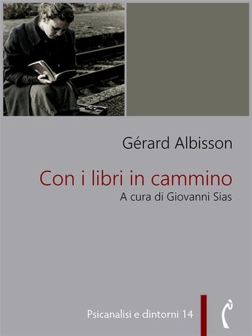 Con i libri in cammino - Giovanni Sias - Gérard Albisson