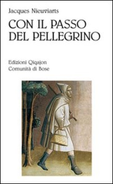 Con il passo del pellegrino - Laura Marino - Jacques Nieuviarts