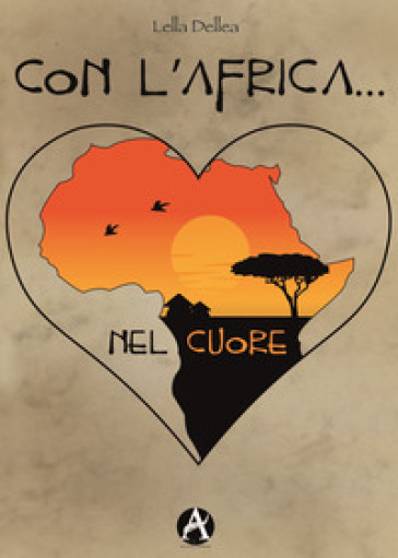 Con l'Africa... nel cuore - Dellea Lella
