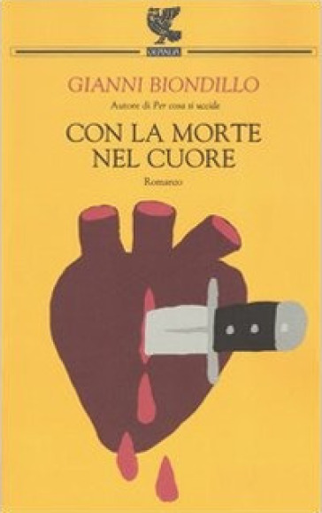 Con la morte nel cuore - Gianni Biondillo