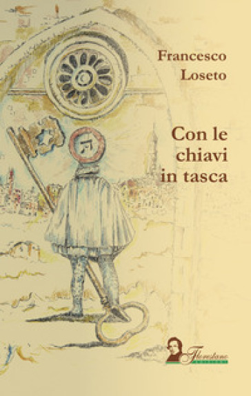 Con le chiavi in tasca - Francesco Loseto