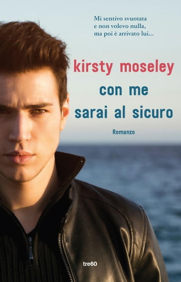 Con me sarai al sicuro - Kirsty Moseley