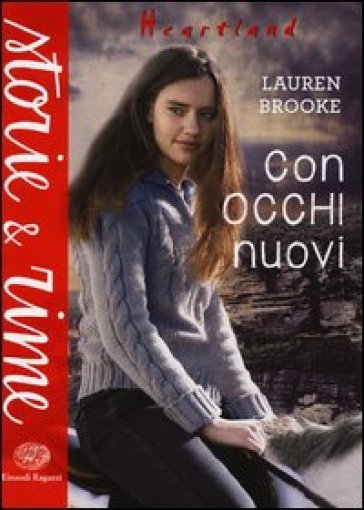 Con occhi nuovi. Heartland - Lauren Brooke