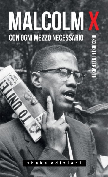 Con ogni mezzo necessario - Malcolm X