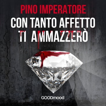 Con tanto affetto ti ammazzerò - Pino Imperatore