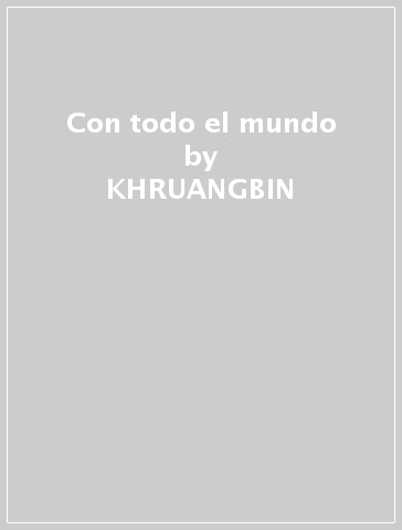 Con todo el mundo - KHRUANGBIN