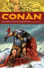Conan Volume 1: The Frost-Giant s Daughter and Other Stories