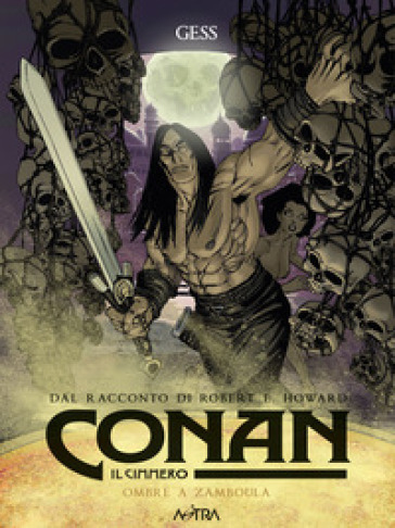 Conan il cimmero. 10: Ombre a Zamboula - Robert Ervin Howard