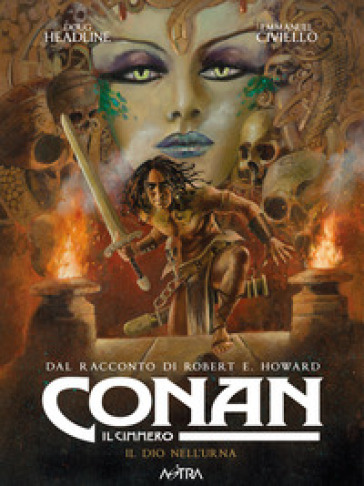 Conan il cimmero. 11: Il dio nell'urna - Robert Ervin Howard - Doug Headline