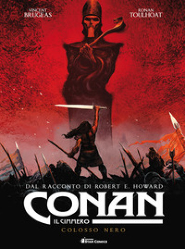 Conan il cimmero. 2: Colosso nero - Robert Ervin Howard - Vincent BRUGEAS