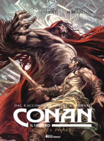 Conan il cimmero. 8: Intrusi a palazzo - Robert Ervin Howard - Patrice LOUINET