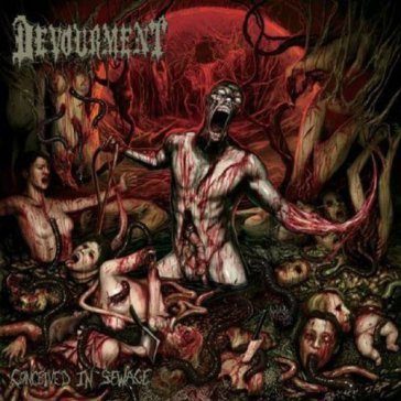 Conceived in sewage - DEVOURMENT