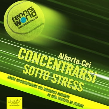 Concentrarsi sotto stress - Alberto Cei