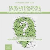 Concentrazione (conscia e subconscia)