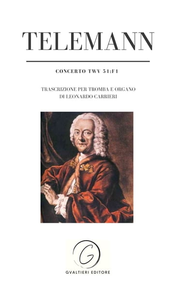 Concerto TWV 51:f1 - Georg Philipp Telemann - Leonardo Carrieri