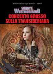 Concerto grosso sulla Transiberiana