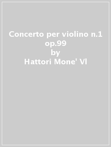 Concerto per violino n.1 op.99 - Hattori Mone